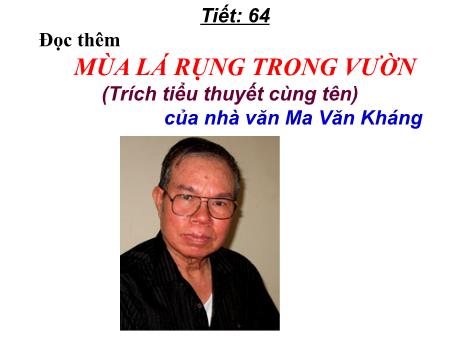 Bài giảng dạy thêm Ngữ văn 12 - Tiết 64: Mùa lá rụng trong vườn