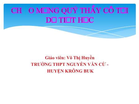 Bài giảng Giáo dục công dân 10 - Bài 15: Công dân với một số vấn đề cấp thiết của nhân loại - Võ Thị Huyền