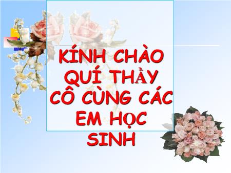 Bài giảng Hóa học 11 - Tiết 54+55: Anken - Tính chất, điều chế và ứng dụng