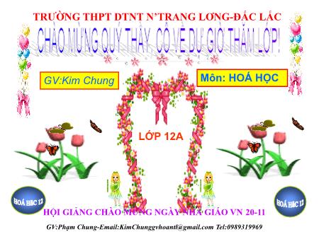 Bài giảng Hóa học 12 - Tiết 28, Bài 18: Tính chất hoá học của kim loại (Tiết 2) - Kim Chung