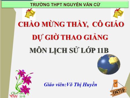 Bài giảng Lịch sử 11 - Tiết 10, Bài 9: Cách mạng tháng Mười Nga năm 1917 và công cuộc đấu tranh bảo vệ cách mạng (1917-1921) - Võ Thị Huyền