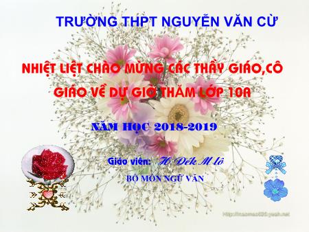 Bài giảng Ngữ văn 10 - Bài: Truyện An Dương Vương và Mị Châu, Trọng Thủy - Năm học 2018-2019 - H Đék M lô