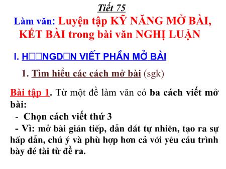 Bài giảng Ngữ văn 12 - Tiết 75: Luyện tập kỹ năng mở bài, kết bài trong bài văn nghị luận