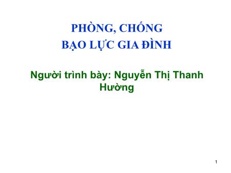 Bài giảng Phòng, chống bạo lực gia đình - Nguyễn Thị Thanh Hường