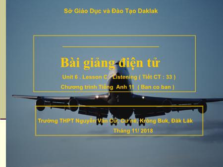 Bài giảng Tiếng Anh 11 - Tiết 33, Unit 6: Competition. Lesson C: Listening - Năm học 2018-2019 - Trường THPT Nguyễn Văn Cừ
