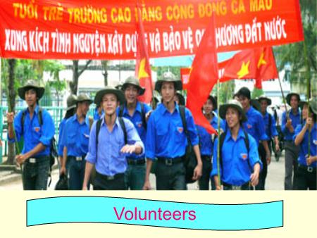 Bài giảng Tiếng Anh 11 - Unit 4: Volunteer work. Lesson: Speaking