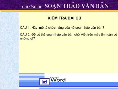Bài giảng Tin học 10 - Tiết 39+40: Làm quen với Microsoft Word