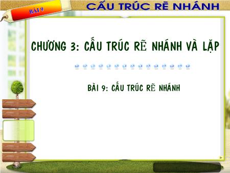 Bài giảng Tin học 11 - Bài 9: Cấu trúc rẽ nhánh