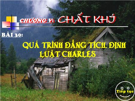 Bài giảng Vật lí 10 - Bài 30: Quá trình đẳng tích. Định luật Charles
