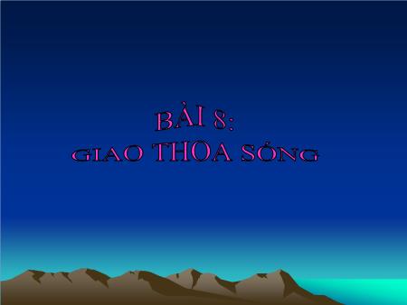 Bài giảng Vật lí 12 - Bài 8: Giao thoa sóng