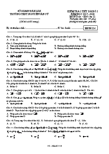 Đề kiểm tra 1 tiết bài số 2 môn Toán 11 - Mã đề 114 - Năm học 2017-2018 - Trường THPT Nguyễn Văn Cừ (Có ma trận và đáp án kèm theo) Đề kiểm tra 1 tiết bài số 2 môn Toán 11 - Mã đề 114 - Năm học 2017-2018 - Trường THPT Nguyễn Văn Cừ (Có ma trận và đáp án kèm theo)