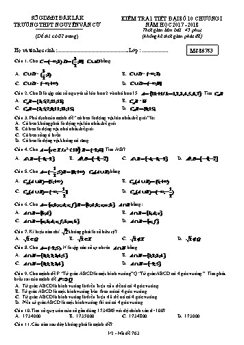 Đề kiểm tra 1 tiết chương I môn Đại số 10 - Mã đề 763 - Năm học 2017-2018 - Trường THPT Nguyễn Văn Cừ (Có ma trận và đáp án kèm theo)