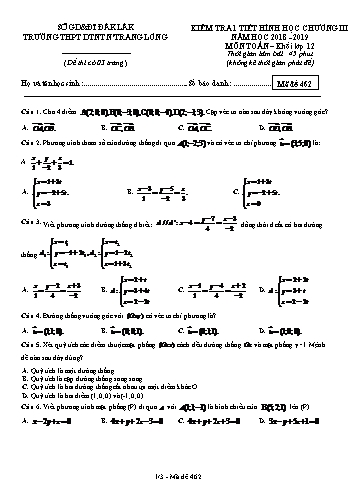Đề kiểm tra 1 tiết chương III môn Hình học 12 - Mã đề 462 - Năm học 2018-2019 - Trường THPT DTNT Nơ Trang Lơng