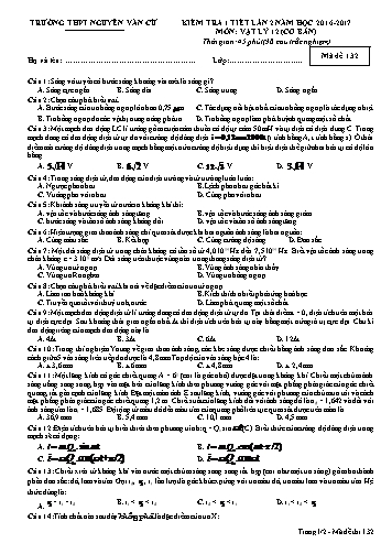 Đề kiểm tra 1 tiết lần 2 môn Vật lý 12 (Cơ bản) - Mã đề 132 - Năm học 2016-2017 - Trường THPT Nguyễn Văn Cừ (Kèm đáp án)