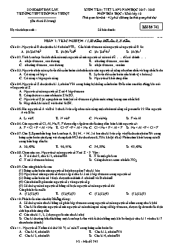 Đề kiểm tra 1 tiết môn Hóa học 12 (Lần 2) - Mã đề 741 - Năm học 2017-2018 - Trường THPT Buôn Ma Thuột (Kèm đáp án)