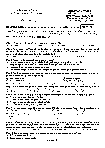 Đề kiểm tra học kì 2 môn Vật lí 12 - Mã đề 123 - Năm học 2017-2018 - Trường THPT Buôn Ma Thuột (Kèm đáp án)
