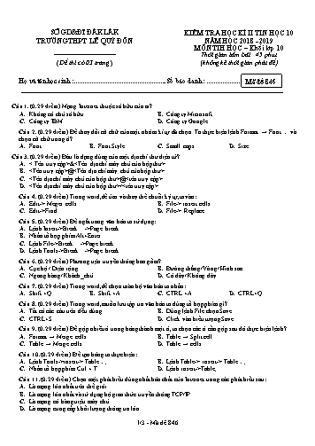 Đề kiểm tra học kì II môn Tin học 10 - Mã đề 846 - Năm học 2018-2019 - Trường THPT Lê Quý Đôn (Kèm đáp án) Đề kiểm tra học kì II môn Tin học 10 - Mã đề 846 - Năm học 2018-2019 - Trường THPT Lê Quý Đôn (Kèm đáp án)