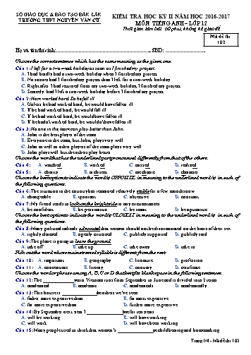 Đề kiểm tra học kỳ II môn Tiếng Anh 12 - Mã đề 102 - Năm học 2016-2017 - Trường THPT Nguyễn Văn Cừ (Kèm đáp án)