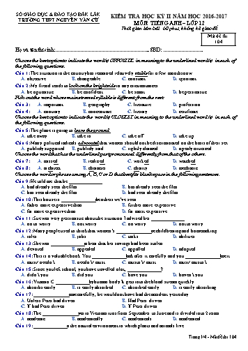 Đề kiểm tra học kỳ II môn Tiếng Anh 12 - Mã đề 104 - Năm học 2016-2017 - Trường THPT Nguyễn Văn Cừ (Kèm đáp án) Đề kiểm tra học kỳ II môn Tiếng Anh 12 - Mã đề 104 - Năm học 2016-2017 - Trường THPT Nguyễn Văn Cừ (Kèm đáp án)