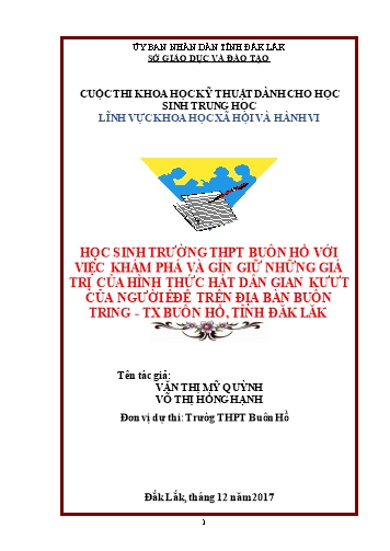 Đề tài Học sinh trường THPT Buôn Hồ với việc khám phá và gìn giữ những giá trị của hình thức hát dân gian Kưưt của người Êđê trên địa bàn Buôn Tring, Thị xã Buôn Hồ, tỉnh Đăk Lăk Đề tài Học sinh trường THPT Buôn Hồ với việc khám phá và gìn giữ những giá trị của hình thức hát dân gian Kưưt của người Êđê trên địa bàn Buôn Tring, Thị xã Buôn Hồ, tỉnh Đăk Lăk