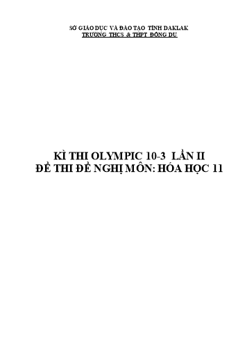 Đề thi Hóa học Lớp 11 - Kỳ thi Olympic 10-3 lần thứ II - Trường THCS&THPT Đông Du (Có đáp án)