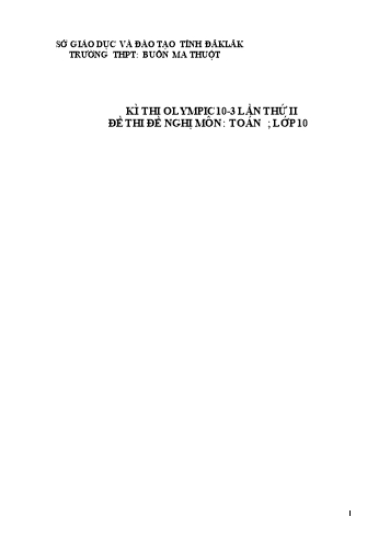 Đề thi môn Toán Lớp 10 - Kỳ thi Olympic 10-3 lần thứ II - Năm học 2016-2017 - Trường THPT Buôn Ma Thuột (Có đáp án) Đề thi môn Toán Lớp 10 - Kỳ thi Olympic 10-3 lần thứ II - Năm học 2016-2017 - Trường THPT Buôn Ma Thuột (Có đáp án)