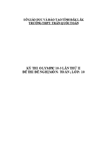 Đề thi môn Toán Lớp 10 - Kỳ thi Olympic 10-3 lần thứ II - Trường THPT Trần Quốc Toản (Có đáp án) Đề thi môn Toán Lớp 10 - Kỳ thi Olympic 10-3 lần thứ II - Trường THPT Trần Quốc Toản (Có đáp án)